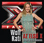 Wolf Kati: Az első X - 10 dal az élő showból
