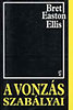 Bret Easton Ellis: A vonz�s szab�lyai