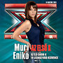 Muri Enikő: Az első X – Az élő show-k 10 legnagyobb kedvence
