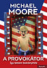 Michael Moore: A provokátor - Így lettem botrányhős
