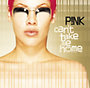 Pink: Can't Take Me Home