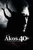 Ákos: 40+