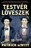Patrick deWitt: Testvérlövészek