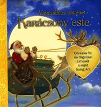 Clement C. Moore: Karácsony este - Varázslatos történet