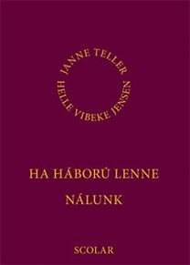 Janne Teller: Ha háború lenne nálunk…