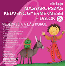 Válogatás: Magyarország kedvenc gyermekmeséi + dalok - 5. rész