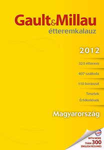 Molnár B. Tamás (szerk.): Gault&Millau Magyarország Étteremkalauz 2012