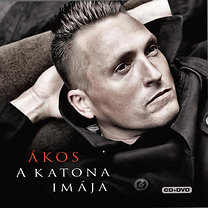Ákos: A katona imája (CD+DVD)