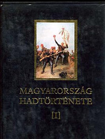 Liptai Ervin: Magyarország hadtörténete I-II.