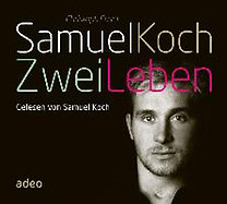 Fasel, Christoph: Samuel Koch - Zwei Leben - TN6_L3593778