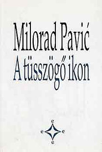 Milorad Pavic: A tüsszögő ikon