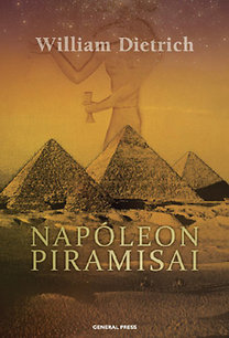 William Dietrich: Napóleon piramisai