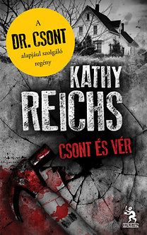 Reichs, Kathy: Csont és vér