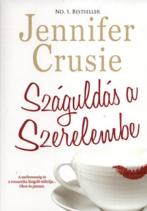 Jennifer Crusie: Száguldás a szerelembe