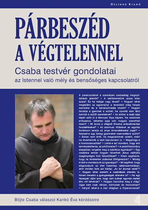 Böjte Csaba, Karikó Éva: Párbeszéd a Végtelennel