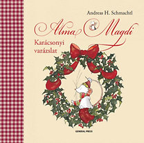 Andreas H. Schmachtl: Alma Magdi - Karcsonyi varzslat
