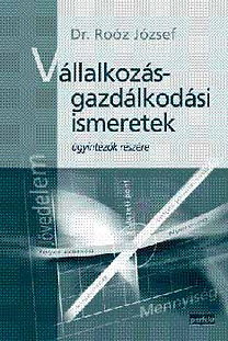Roóz József: Vállalkozásgazdálkodási ismeretek ügyintézők részére