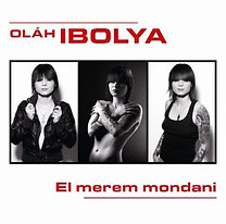 Oláh Ibolya: El merem mondani