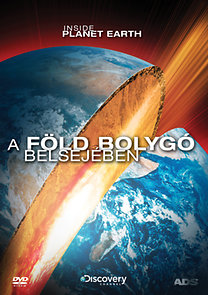 A Föld bolygó belsejében - Discovery Channel