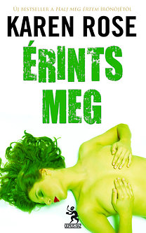 Karen Rose: Érints meg